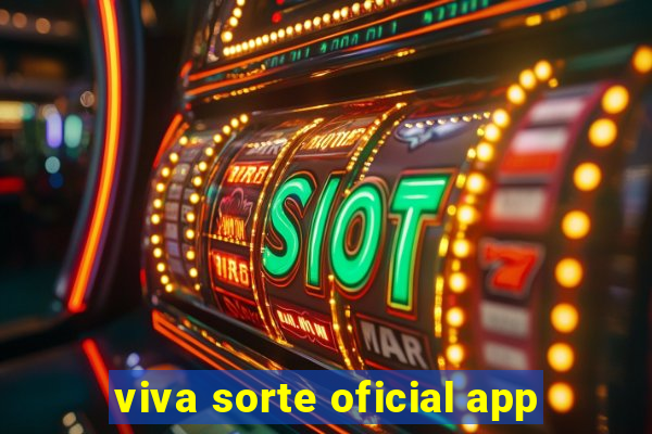 viva sorte oficial app